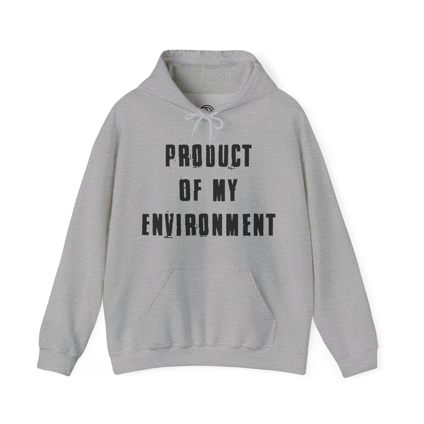 Product Of My Environment Hoodie