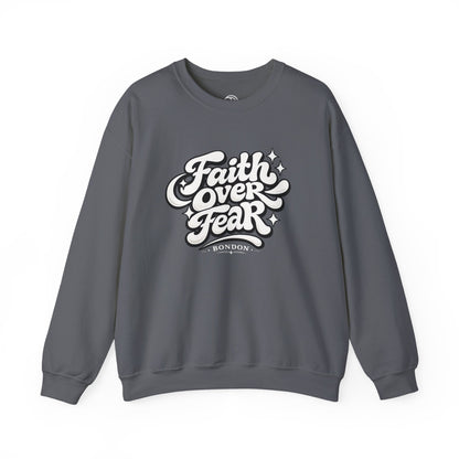 Faith Over Fear Sweatshirt