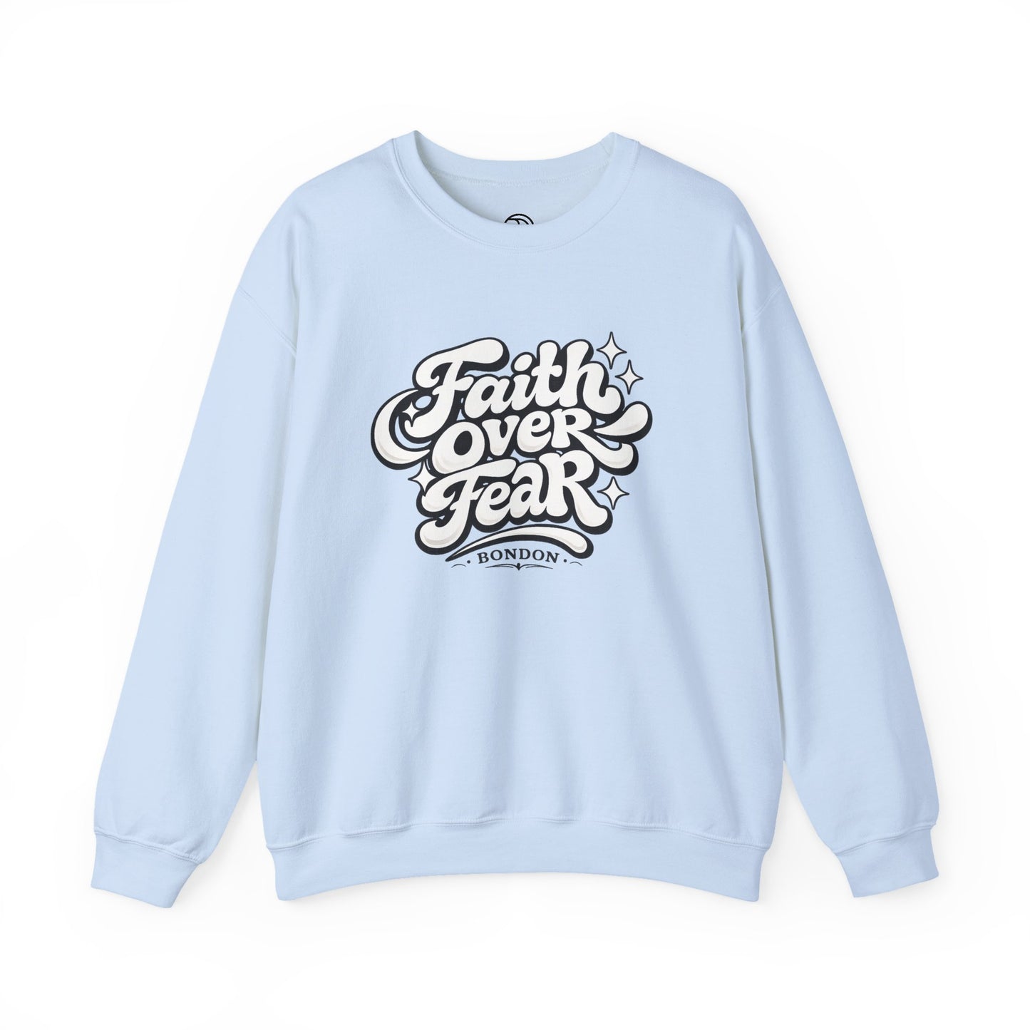 Faith Over Fear Sweatshirt