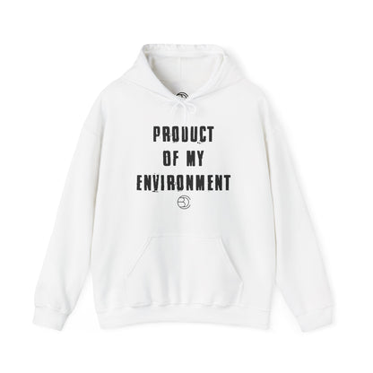 Product Of My Environment Hoodie