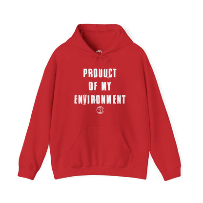 Product Of My Environment Hoodie