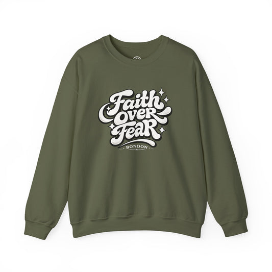 Faith Over Fear Sweatshirt